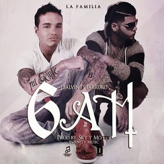 6 AM - J Balvin ft. Farruko