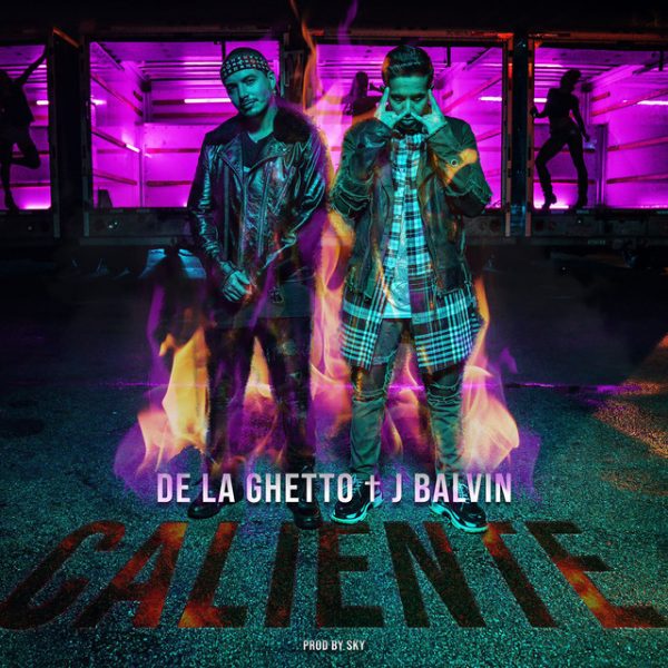 Caliente - De La Ghetto ft J Balvin