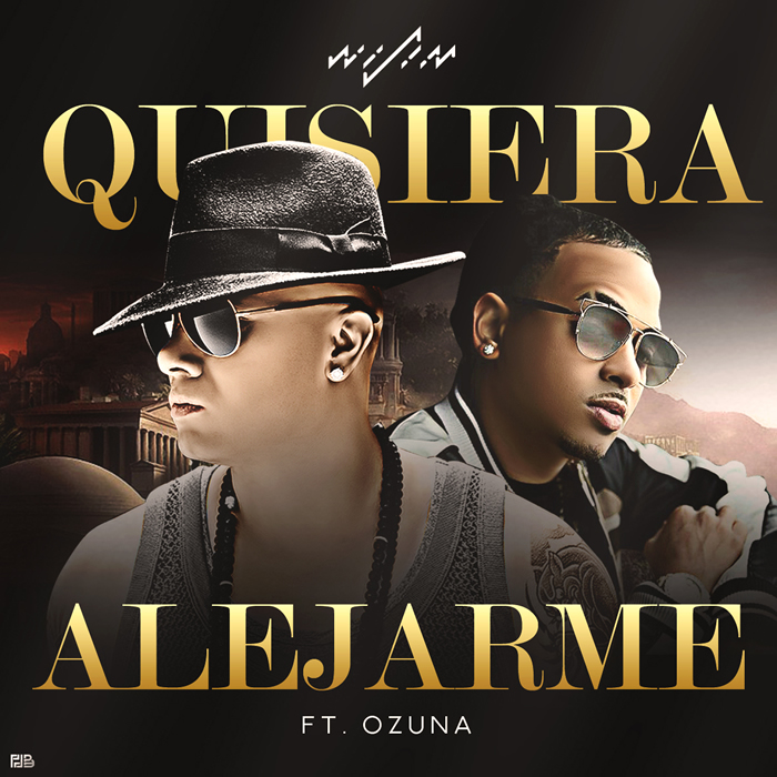 Quisiera Alejarme - Wisin Ft. Ozuna