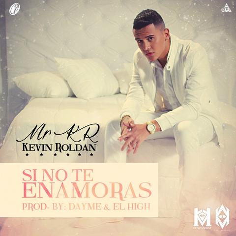 Si No Te Enamoras - Kevin Roldan